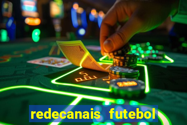 redecanais futebol ao vivo